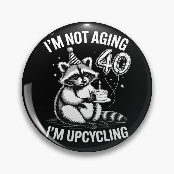 Item preview, I'm Not Aging I'm Upcycling Funny 40 Years Birthday designed and sold by Libbysharts.