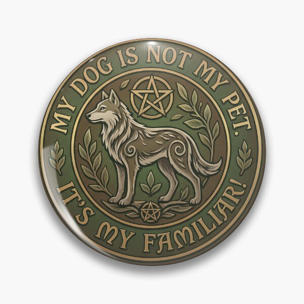 Item preview, My dog is not my pet. It’s my familiar! designed and sold by Artmagic4U.