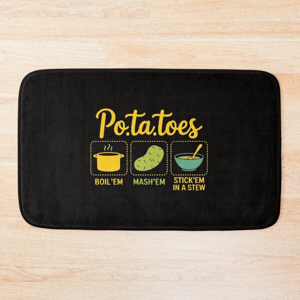 Item preview, Taters Po-Ta-Toes Potato Boil Em Mash Em Stick Em In A Stew designed and sold by HesterFoley.