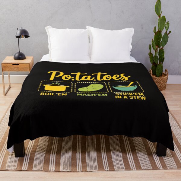 Item preview, Taters Po-Ta-Toes Potato Boil Em Mash Em Stick Em In A Stew designed and sold by HesterFoley.
