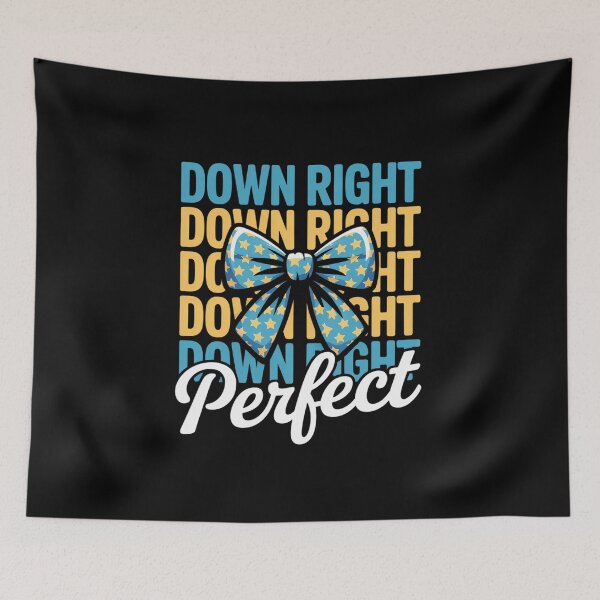 Item preview, World Down Syndrome Day Down Right Perfect Coquette Bow Girl designed and sold by catsdothingz.