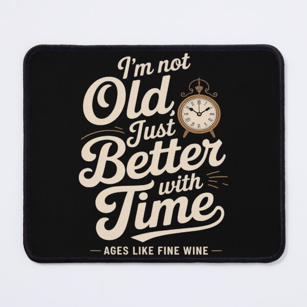 Item preview, I'm Not Old, Just Better With Time Clock designed and sold by Libbysharts.