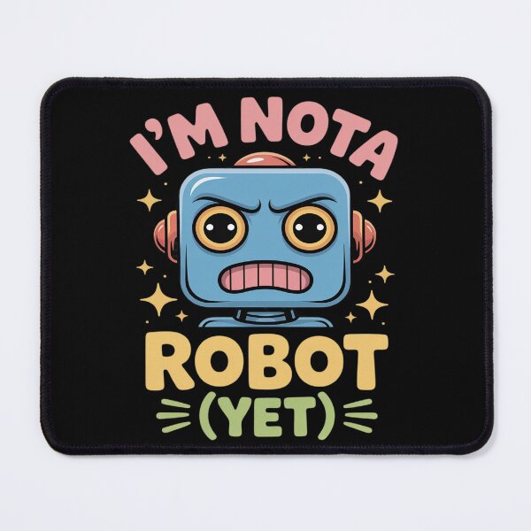 Item preview, I'm Not Robot Yet Funny Cartoon Robot designed and sold by Libbysharts.