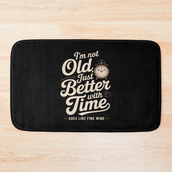 Item preview, I'm Not Old, Just Better With Time Clock designed and sold by Libbysharts.