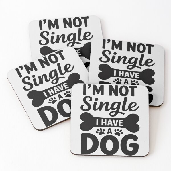 Item preview, I'm Not Single I Have a Dog designed and sold by Libbysharts.