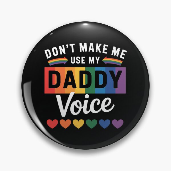 Item preview, Gay Dont Make Me Use Daddy Voice Rainbow Pride Flag LGBT designed and sold by JonathalIngham.