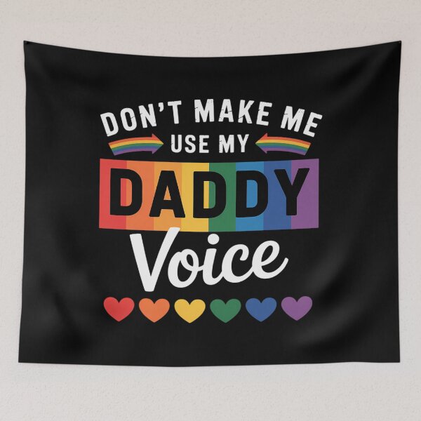Item preview, Gay Dont Make Me Use Daddy Voice Rainbow Pride Flag LGBT designed and sold by JonathalIngham.