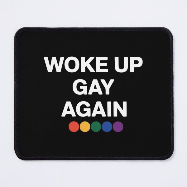 Item preview, Funny LGBTQ Rainbow Woke Up Gay Again designed and sold by JonathalIngham.