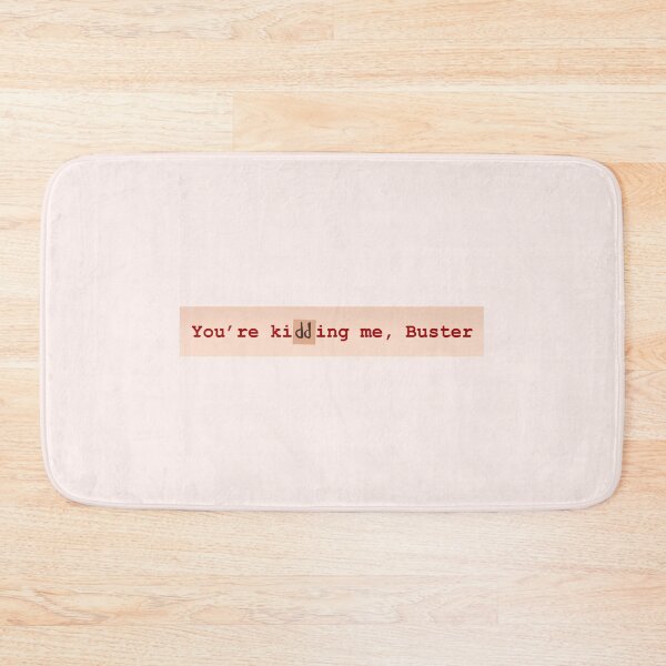 Item preview, Arrested Development You’re Kidding Me, Buster Banner designed and sold by Lalia Designs.