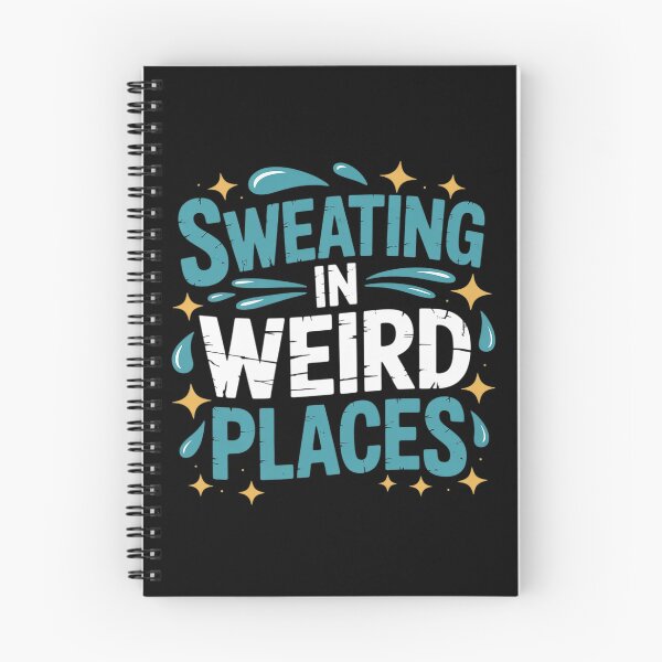 Item preview, Inappropriate Sweating Weird Places Funny designed and sold by Libbysharts.