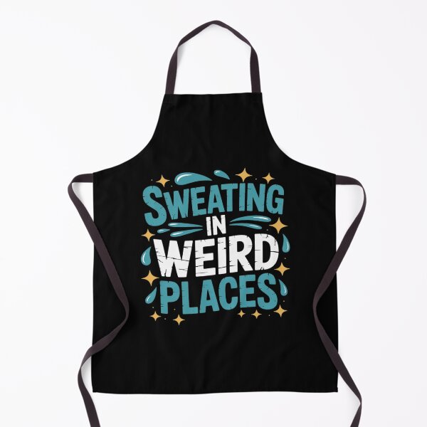 Item preview, Inappropriate Sweating Weird Places Funny designed and sold by Libbysharts.