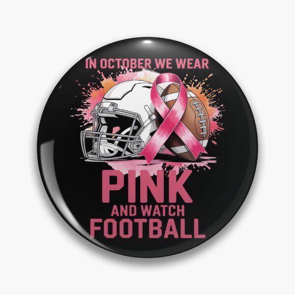 Item preview, In October We Wear Pink And Watch Football Breast Cancer designed and sold by Libbysharts.