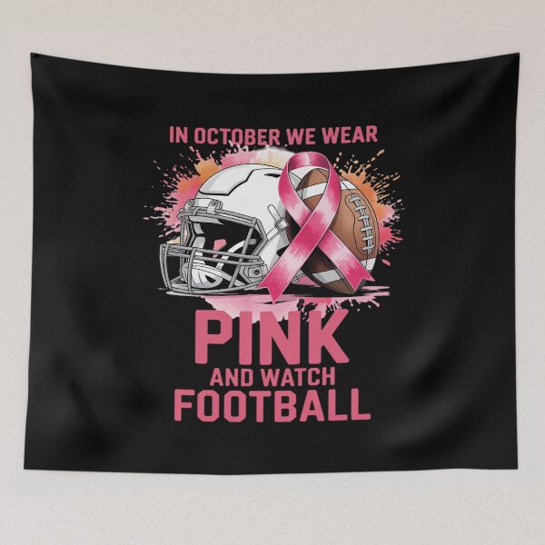Item preview, In October We Wear Pink And Watch Football Breast Cancer designed and sold by Libbysharts.