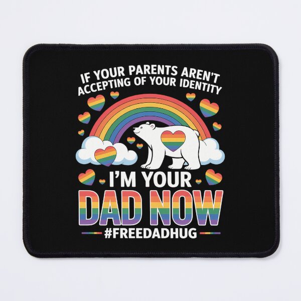 Item preview, I'm Your Dad Now Free Dad Hug LGBT Supporter LGBT Bear Lover designed and sold by CruelShadesSt.