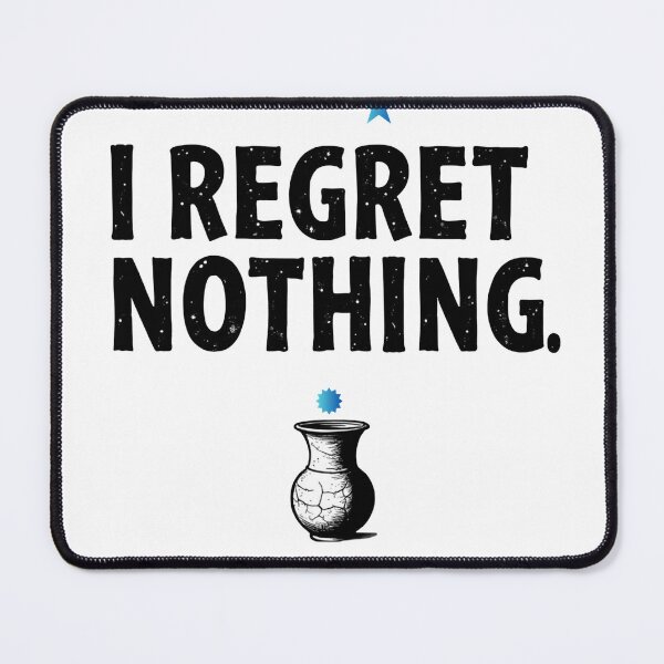 Item preview, I Regret Nothing Quote Art designed and sold by Attivibe-1.