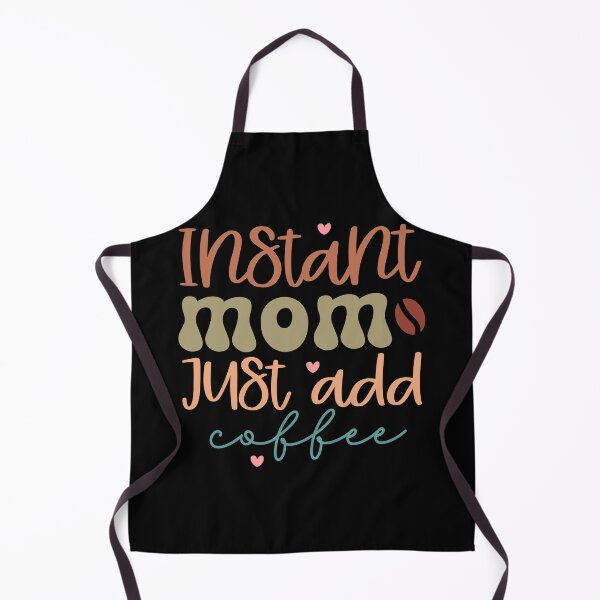Item preview, Instant Mom Just Add Coffee – Cute Typography Design for Coffee Lover Moms designed and sold by TshirtMyMom.
