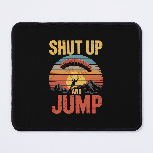 Item preview, Shut up and Jump Paragliding Skydiving designed and sold by EllenJast.
