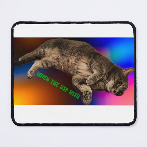 Item preview, When the nip hits designed and sold by All-the-cat5.