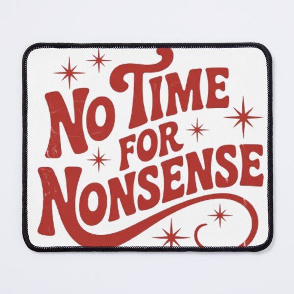 Item preview, No Time for Nonsense Bold Typography Print designed and sold by NewUSShop.