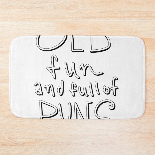 Item preview, Old Fun and full of Puns designed and sold by rogerjporter.