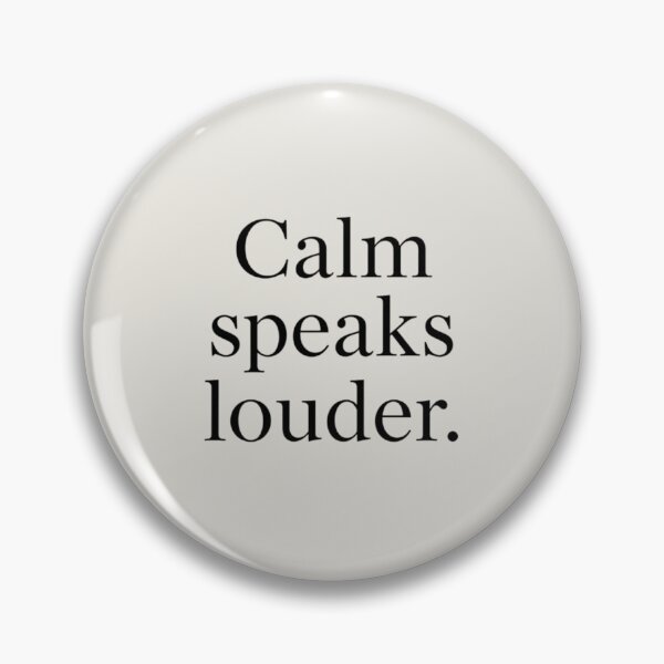 Item preview, Calm Speaks Louder – Modern Minimal Confidence Quote designed and sold by Irene Catchmind.