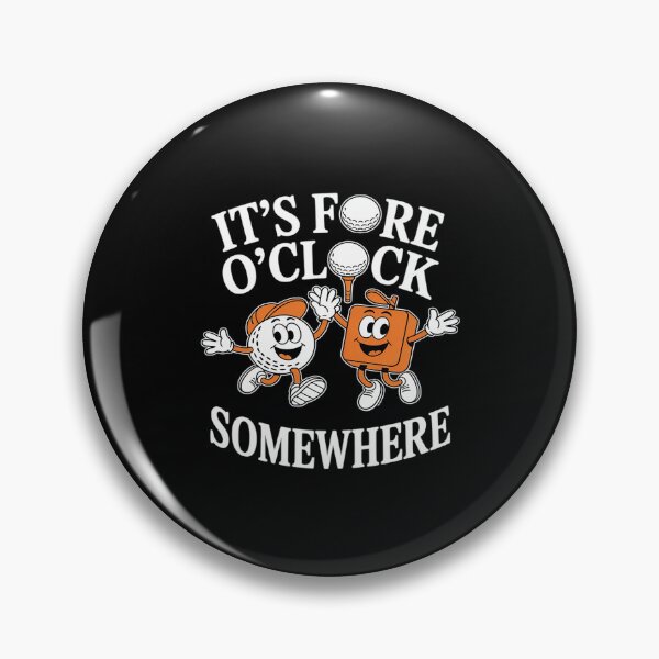 Item preview, It’s Fore O’Clock Somewhere Funny Quote Pun Golf designed and sold by Tatianamiobi.