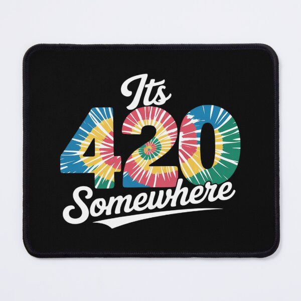 Item preview, It's Always 420 Somewhere Tie Dye funny cannabis designed and sold by Tatianamiobi.
