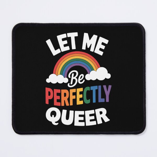 Item preview, Let Me Be Perfectly Queer Gay Pride LGBT Rainbow designed and sold by AsteriskDatBArt.