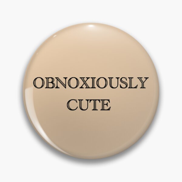 Item preview, Obnoxiously Cute designed and sold by HuiCreations.