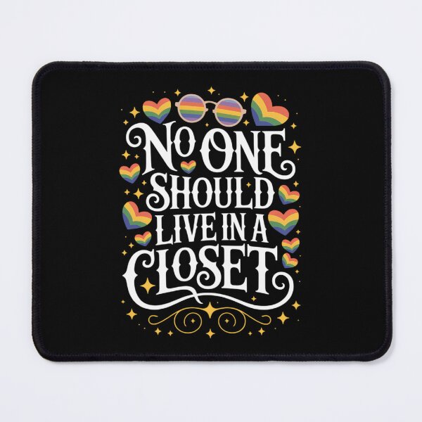 Item preview, No One Should Live in A Closet LGBT Gay Pride designed and sold by AsteriskDatBArt.