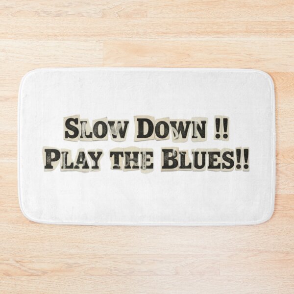 Item preview, Vintage Style Typography - "SLOW DOWN !! PLAY THE BLUES!!" designed and sold by SLDB-9674.