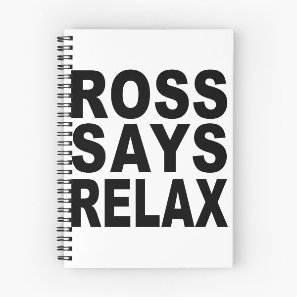 Item preview, Ross Says Relax designed and sold by Normbot2000.