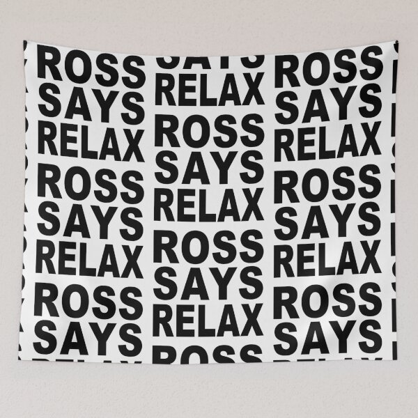 Item preview, Ross Says Relax designed and sold by Normbot2000.