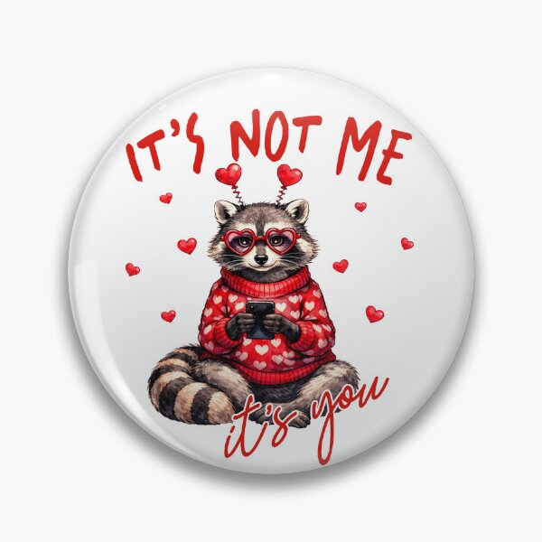 Item preview, It's not me, it's you! designed and sold by fribabywonder.