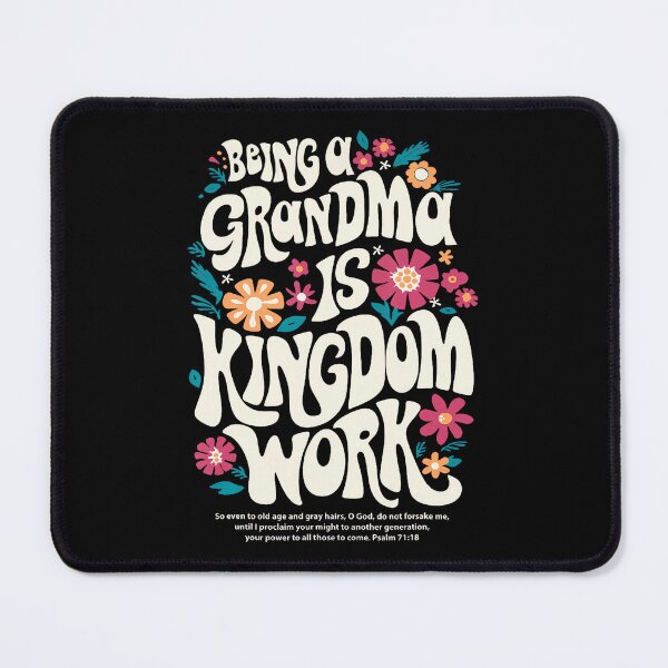 Item preview, Being A Grandma Is Kingdom Work Christian Quote designed and sold by PipoPayment.