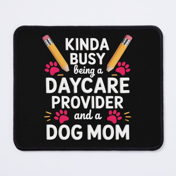 Item preview, Dog Mom Daycare Provider Childcare Teacher Appreciation designed and sold by AmandasHastie.