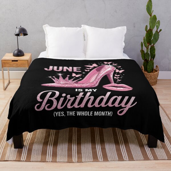 Item preview, June Is My Birthday Yes The Whole Month Birthday Month designed and sold by Tatianamiobi.