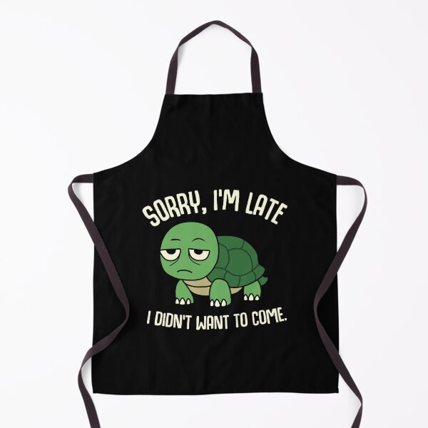 Item preview, Sorry I'm late I didn't want to come designed and sold by NQArtist.