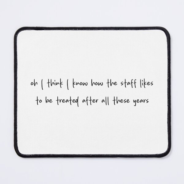 Item preview, Oh I think I know how the staff likes to be treated after all these years - Heated Rivalry funny quote sticker, Ilya Rozanov, Shane Hollander, Hollanov, The Cottage designed and sold by RosefinchArt.