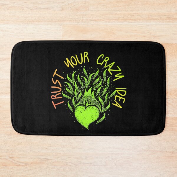 Item preview, Trust Your Crazy Idea designed and sold by NxtGenDesigns.