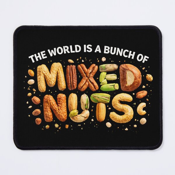 Item preview, The World Is a Bunch of Mixed Nuts – Playful Word Art Humor Design designed and sold by PaisleyMarten.