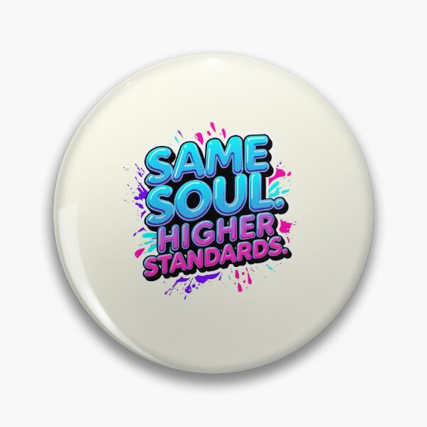 Item preview, Same Soul Higher Standards. Bold Neon Graffiti Motivational Quote Art designed and sold by Aarvya Fashion Club ( A.F.C ).