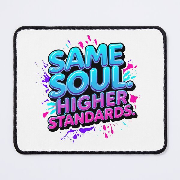 Item preview, Same Soul Higher Standards. Bold Neon Graffiti Motivational Quote Art designed and sold by Aarvya Fashion Club ( A.F.C ).