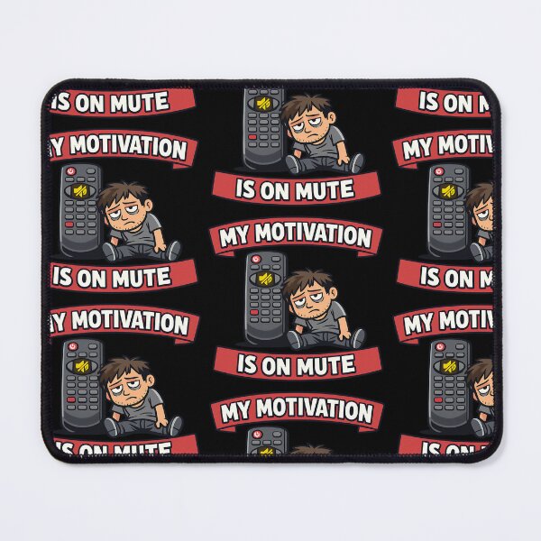 Item preview, My Motivation Is On Mute designed and sold by TeeTimeTreasure.