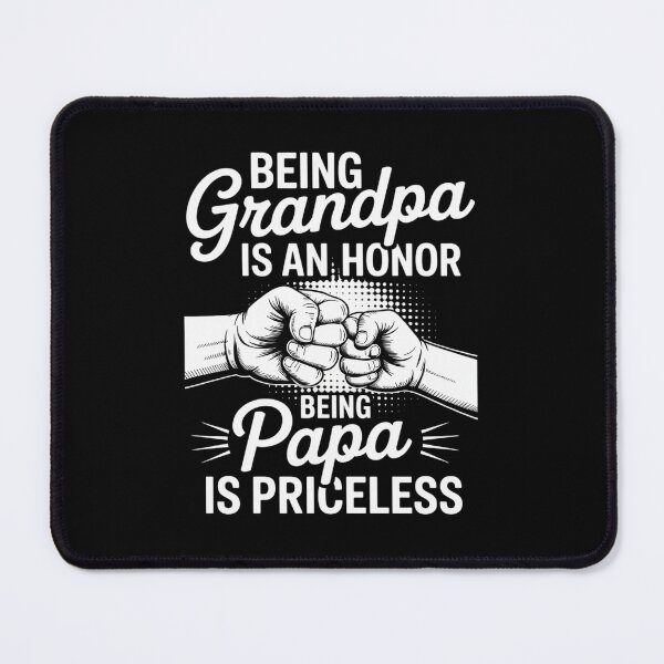 Item preview, being grandpa is an honor being papa is priceless father's designed and sold by repconomArt.
