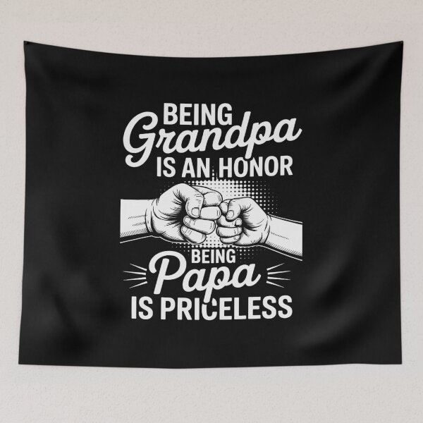 Item preview, being grandpa is an honor being papa is priceless father's designed and sold by repconomArt.
