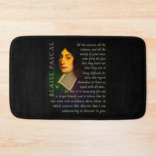 Item preview, Blaise Pascal quote: All the excesses, all the violence, and all the vanity of great men, come from the fact that they know not what they are:  designed and sold by artbleed.