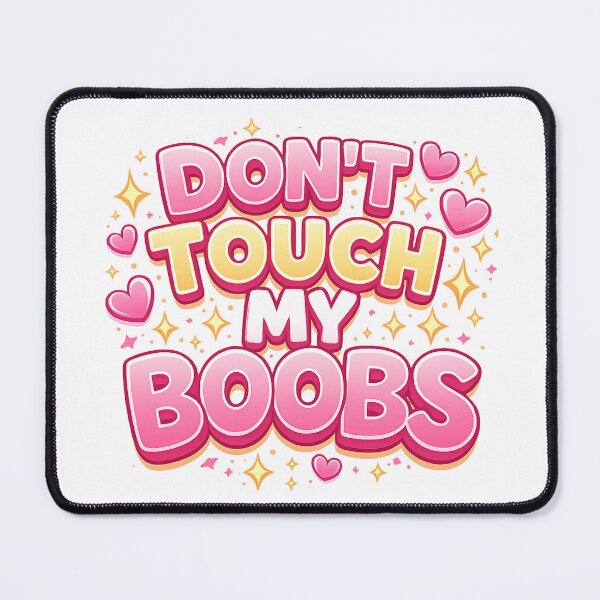 Item preview, Dont Touch My Boobs – Funny Feminist Quote Illustration designed and sold by Arte Cartoon From TagTeam Group.
