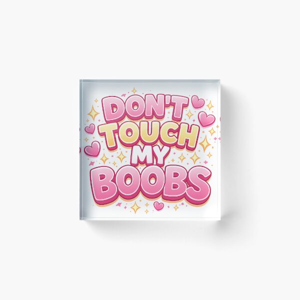 Item preview, Dont Touch My Boobs – Funny Feminist Quote Illustration designed and sold by Arte Cartoon From TagTeam Group.