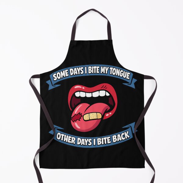 Item preview, Some Days I Bite My Tongue Other Days I Bite Back designed and sold by TeeTimeTreasure.